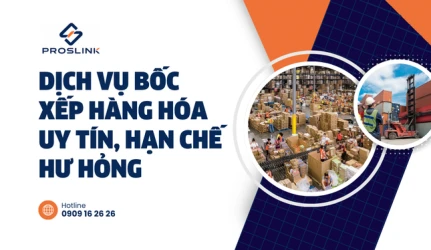 Dịch vụ bốc xếp hàng hóa uy tín, hạn chế hư hỏng