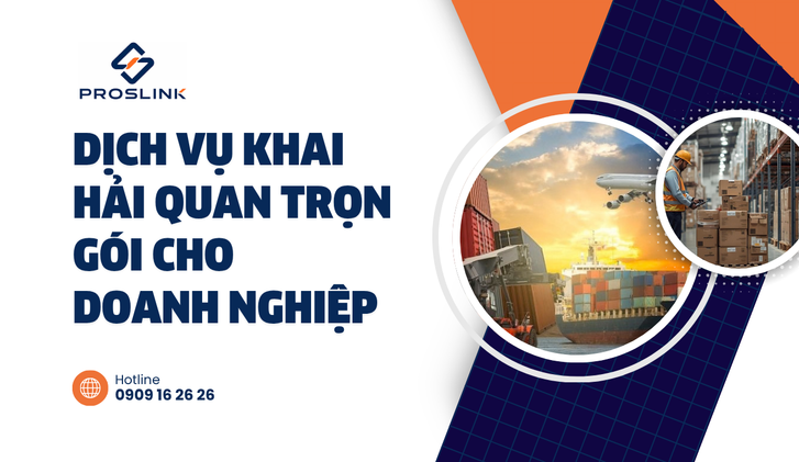 Dịch vụ khai hải quan trọn gói cho doanh nghiệp