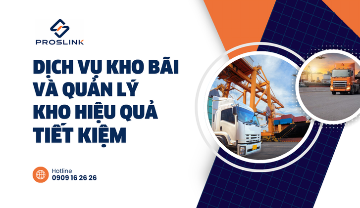 Dịch vụ kho bãi và quản lý kho hiệu quả, tiết kiệm
